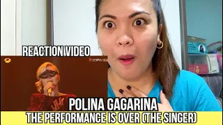 POLINA GAGARINA - The Performance is OVER || REACTION VIDEO