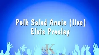 Polk Salad Annie (live) - Elvis Presley (Karaoke Version)