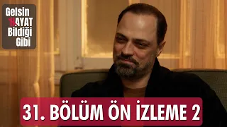 Gelsin Hayat Bildiği Gibi – 31. Bölüm Ön İzleme 2