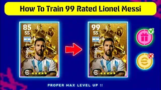 Free L. MESSI Max Training Tutorial in eFootball 2024 Mobile || How To Train New L. Messi 🔥