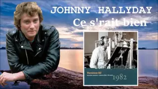 johnny Hallyday    ce s rait bien   versions 82
