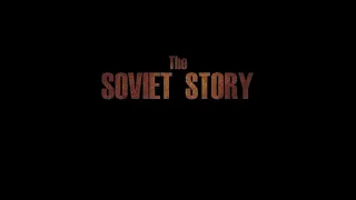 The Soviet Story