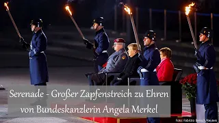 Die Serenade - Großer Zapfenstreich zu Ehren von Bundeskanzlerin Angela Merkel