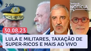 PEC dos militares e Lula, popularidade do governo, taxação de super-ricos e + | Análise da Notícia