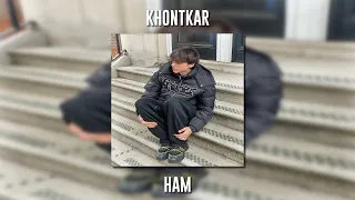 Khontkar - Ham (Speed Up)