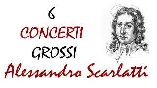 Alessandro Scarlatti -  6 Concerto Grossi - Chamber Orchestra "I Musici" (Vinyl rip)