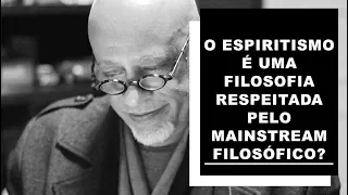 O espiritismo é uma filosofia respeitada pelo mainstream filosófico? - Luiz Felipe Pondé