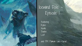 Icewind Dale - Episode 1