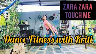 Zara Zara touch me | Katrina kaif| Zumba Dance Fitness Workout With Kriti