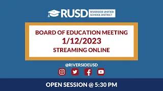 LIVE STREAM: RUSD Board Meeting 1-12-2023