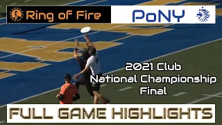 Ring vs PoNY | 2021 Club National Championship Final | FULL GAME HIGHLIGHTS