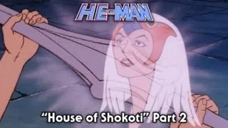 He-Man - House of Shokoti Part 2 - FULL episode