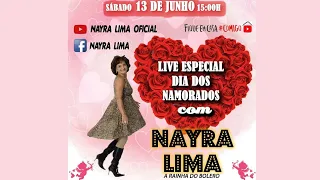 Live Especial Dia dos Namorados- Nayra Lima Oficial Transmissão ao vivo