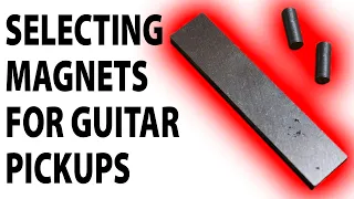 How To Select A Guitar Pickup Magnet