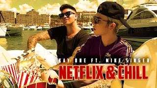 Kay One feat. Mike Singer - Netflix & Chill (prod. by Stard Ova)