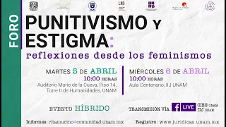 Foro "Punitivismo y estigma. reflexiones desde los feminismos". Inauguración y mesa 1.