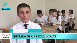İsmayıllı məktəblisi rekorda imza atib... | Kanal S Xəbər