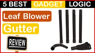 ✅ Best Leaf Blower Gutter Attachment in 2023 🍳 Top 5 Tested [Buying Guide]