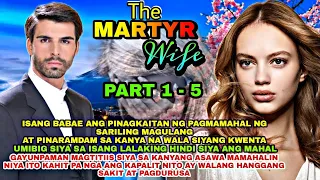 FULL EPISODE UNCUT | PART 1 - 5 | THE MARTYR WIFE | PtsStory