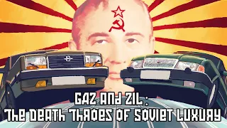 GAZ and ZiL: The Death Throes of Soviet Luxury