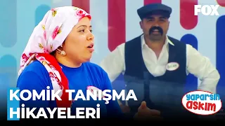 En İlginç Tanışma Hikayeleri 😂 - Yaparsın Aşkım