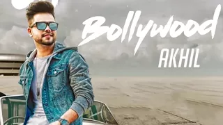 Bollywood - Akhil (FULL SONG) | Preet Hundal | Latest Punjabi Songs 2017 |