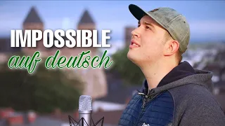 JAMES ARTHUR - IMPOSSIBLE (AUF DEUTSCH) | German Version by Lennard D.