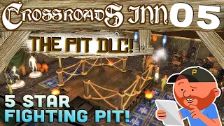 Crossroads Inn S3 | Ep 05 | "This fighting pit is LIT...up, with torches" | Medieval Tavern Builder!