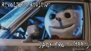 Revolting Reviews: Jack Frost (1997) ☃