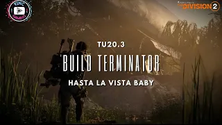 Build Terminator "Hasta la vista Baby" 🤣🤣🤣🤣🤣.Non META! 🤙🤙🤙🤙  [ #thedivision2 ] - TU20.3