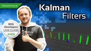 Basic Concepts of Kalman Filters | ROS Developers Live Class #103