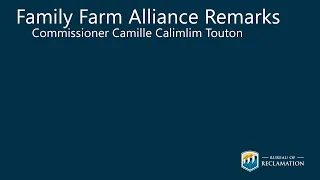 Commissioner Camille Calimlim Touton Remarks to Family Farm Alliance