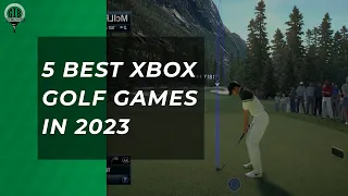 Best Xbox Golf Games [TOP 5 PICKS]