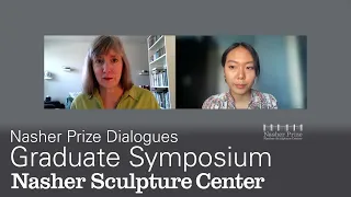 2022 Nasher Prize Dialogues: Graduate Symposium Day 1