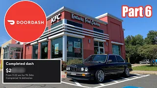 My BEST Day Of DoorDash In My 515 WHP Turbo M52 E30 (Part 6)