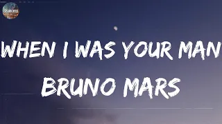 Bruno Mars - When I Was Your Man (Lyrics) | One Direction, Sia,... (MIX LYRICS)