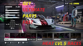 Need For Speed HEAT - How to Unlock ULTIMATE and ULTIMATE+ parts fast | Heat level 3 and 5 missions!