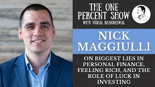 Nick Maggiulli on Biggest Lies in Personal Finance, Feeling Rich, and the Role of Luck in Investing