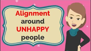 Abraham Hicks 💓 How to find alignment around unhappy people