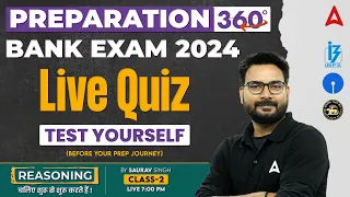 Bank Exam 2024 | IBPS/ SBI/ RRB | Reasoning by Saurav Singh l Live Quiz #2