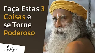 3 Dicas Para Se Tornar Um Poderoso Ser Humano | Sadhguru Português