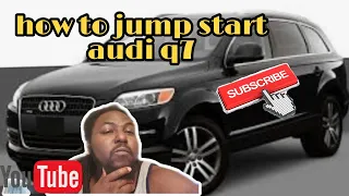 07 audi q7 battery location and how to jump start