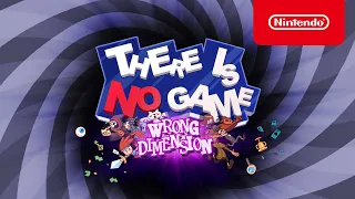 There Is No Game: Wrong Dimension - Launch Trailer - Nintendo Switch