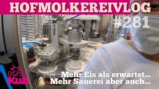 Hofmolkereivlog #281: Mehr Eis und mehr Sauerei als erwartet