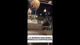 Morocco earthquake survivor from LA thought she was going to die, called mom to say goodbye