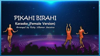 Pikahi Birahi 🎤 KARAOKE  Female Version- Arranged by Ricky Villamor Gacutno