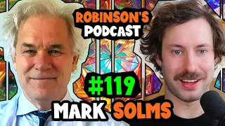 Mark Solms: Neuropsychoanalysis and the Source of Consciousness | Robinson's Podcast #119