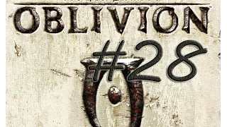 The Elder Scrolls IV Oblivion #28 Велке