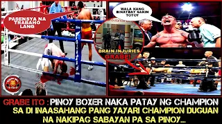 Grabe ito:Pinoy boxer naka Patay ng champion, Champion nakipag sabayan pa sa pinoy