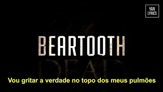 Beartooth - Dead ( Legendado PT BR )